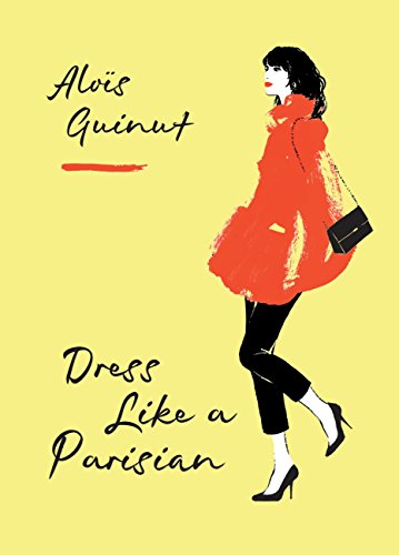 Dress Like a Parisian (English Edition)