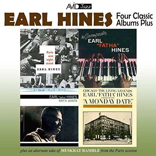 Four Classic Albums Plus: A Monday Date / Paris One Night Stand / Earl's Pearls / The Incomparable Earl "Fatha" Hines (Remastered)