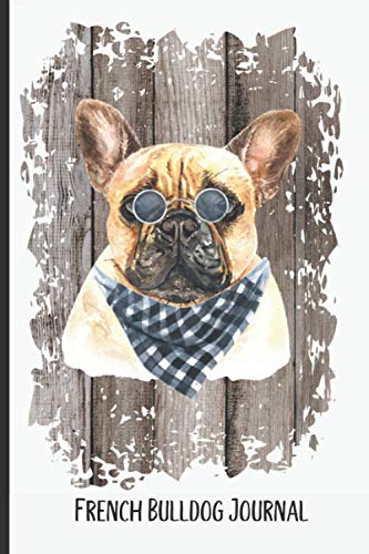 French Bulldog Journal: With Wide Ruled Paper and 100 Pages - Funny Bulldog In Sunglasses - Cute French Bulldog Gift For Kids