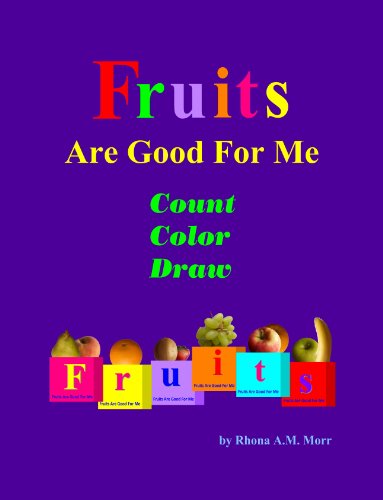 Fruits Are Good For Me - Count, Color, Draw (English Edition)