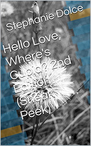 Hello Love, Where's Cupid? 2nd Edition (Sneak Peek) (English Edition)