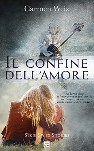 Il confine dell'amore (Kindle unlimited ebook Spin Off della Serie Swiss Stories): Un young adult romance sport avventura (romanzo rosa) (Italian Edition)