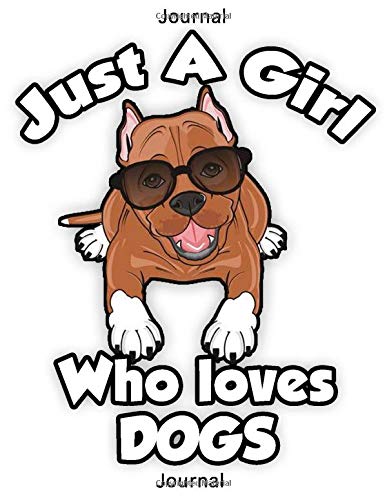 Just a Girl who loves Dogs: PITBULL | 110 Lined Paper Notebook Journal: Cute dogs and slime Workbook for Girls Kids Teens Students for Back to School, ... gift and Home College School