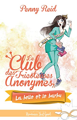 La belle et le barbu: Le club des tricoteuses anonymes, T4 (French Edition)