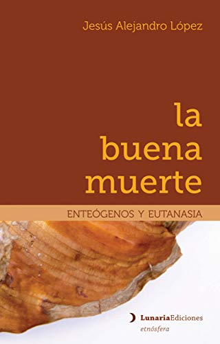 La buena muerte (Etnósfera)