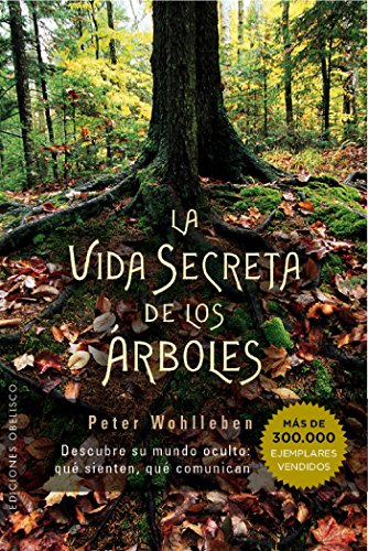 La vida secreta de los árboles (ESPIRITUALIDAD Y VIDA INTERIOR)