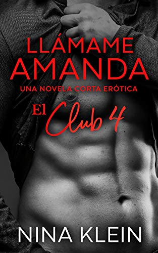 Llámame Amanda: Una novela corta erótica (El Club nº 4)