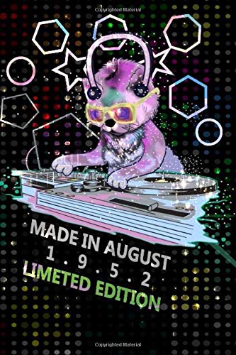 Made In August 1952 Birthday Notebook-Limited Edition Composition: Cat, Dj, And Disco Lights Journal-Log Birthday Gift Idea