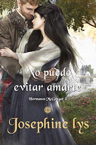 NO PUEDO EVITAR AMARTE (HERMANOS McGREGOR nº 2)