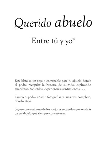 Querido abuelo: entre tú y yo (Cuentame Tu Vida) (Cuentame la Historia de Tu Vida)