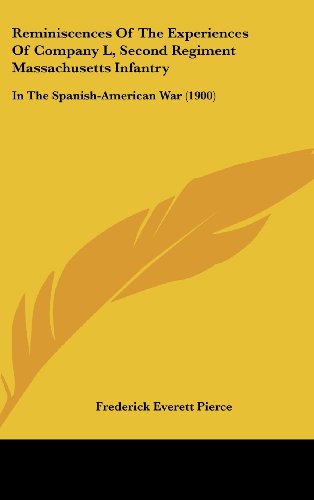 Reminiscences of the Experiences of Company L, Second Regime: In the Spanish-American War (1900)