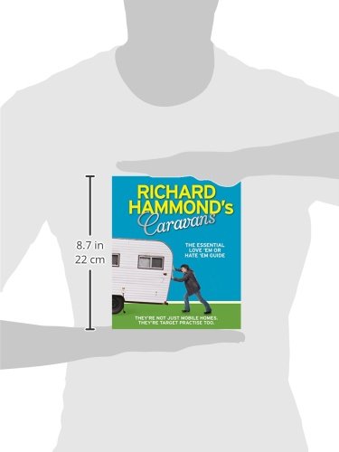 Richard Hammond's Caravans: The Essential Love ’Em or Hate ’Em Guide