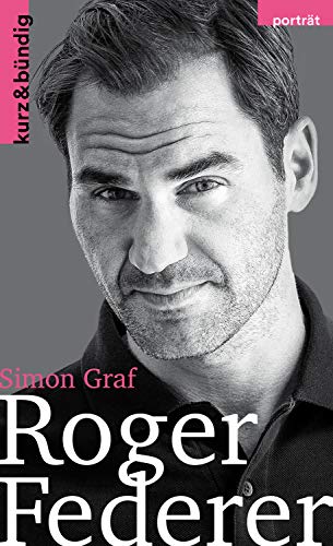 Roger Federer (Porträt) (German Edition)