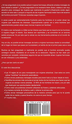 Seducción con texting: Atrae y seduce las mujeres que deseas con poco esfuerzo dominando el arte de los mensajes de texto