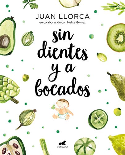 Sin dientes y a bocados (Libro práctico)