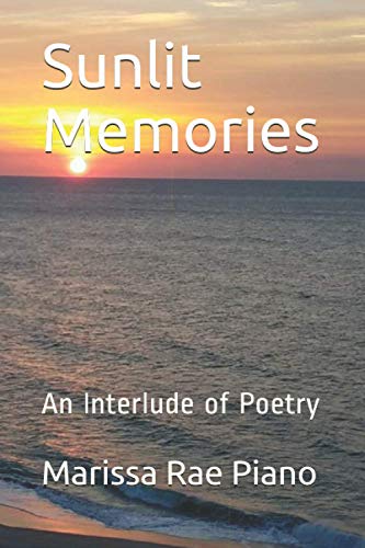 Sunlit Memories: An Interlude of Poetry