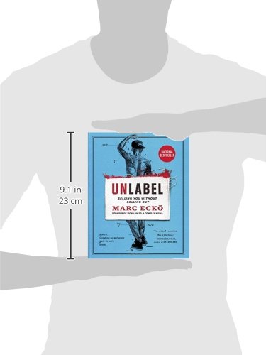 Unlabel: Selling You Without Selling Out