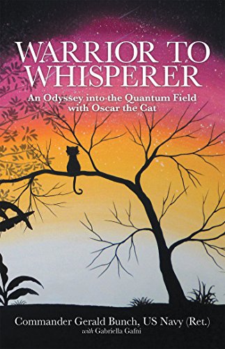Warrior to Whisperer: An Odyssey into the Quantum Field with Oscar the Cat (English Edition)