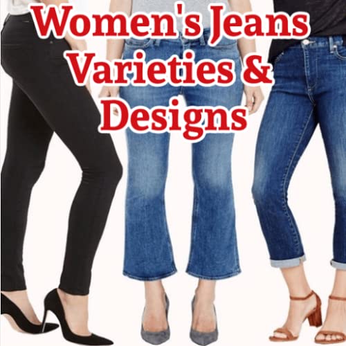 Women's Jeans Varieties & Designs
