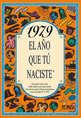 1979 EL AÑO QUE TU NACISTE (El año que tú naciste)