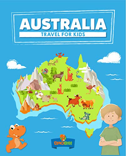 Australia: Travel for kids: The fun way to discover Australia (Travel Guide For Kids Book 1) (English Edition)