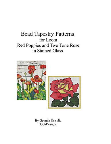 Bead Tapestry Patterns for Loom Red Poppies and Two Tone Rose in stained glass (English Edition)