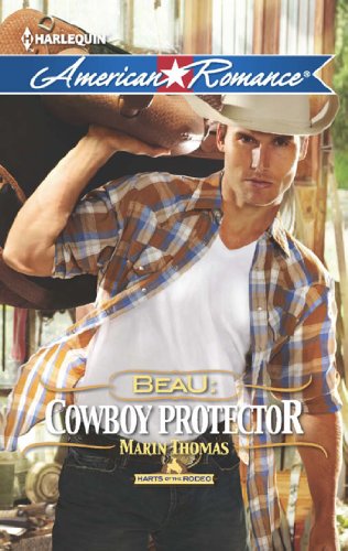 Beau: Cowboy Protector (Mills & Boon American Romance) (Harts of the Rodeo, Book 5) (English Edition)