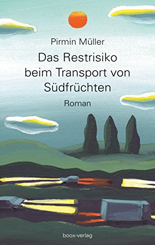 Das Restrisiko beim Transport von Südfrüchten (German Edition)