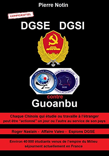 DGSE - DGSI: contre Guoanbu (French Edition)