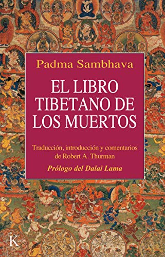 EL LIBRO TIBETANO DE LOS MUERTOS: Como es popularmente conocido en Occidente y conocido en el Tíbet como El gran libro de la liberación natural mediante ... en el estado intermedio (Clásicos)