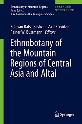 Ethnobotany of the Mountain Regions of Central Asia and Altai (Ethnobotany of Mountain Regions)