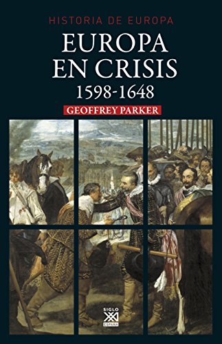 Europa en crisis. 1598-1648 (Siglo XXI de España General nº 19)