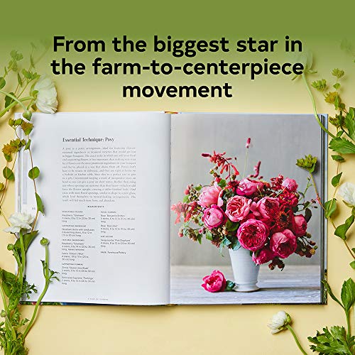 Floret Farm's A Year In Flowers: Designing Gorgeous Arrangements for Every Season (Flower Arranging Book, Bouquet and Floral Design Book)