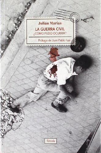 La Guerra Civil: ¿Cómo pudo ocurrir? (Singladuras)