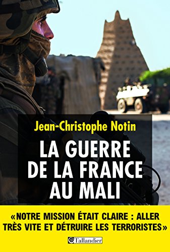 La Guerre de la France au Mali (HISTOIRE) (French Edition)