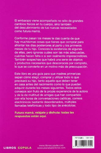 La lista del bebé: La guía de compras para el recién nacido que toda madre debería tener, confeccionada con una buena dosis de amor y humor (Padres E Hijos (l.Cupula))