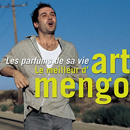 Les parfums de sa vie - Le meilleur d'Art Mengo