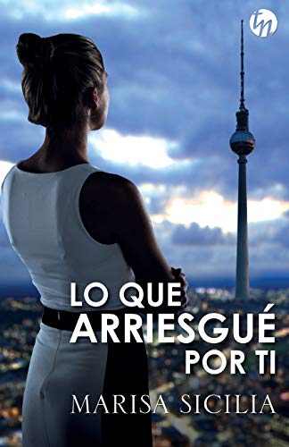 Lo que arriesgué por ti (TOP NOVEL)