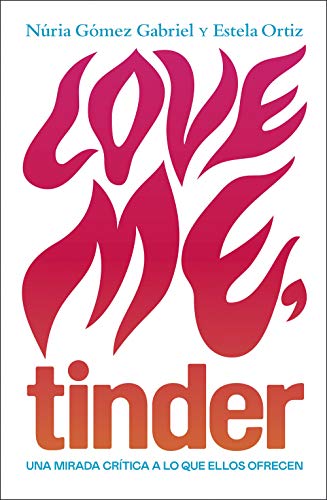 Love me, Tinder (temas de hoy)