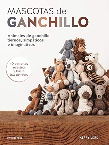 Mascotas de ganchillo. Animales De ganchillo tiernos, simpáticos e imaginativos