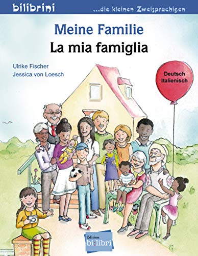 Meine Familie-La mia famiglia. Con espansione online (Bilibrini. Die kleinen Zweisprachigen)