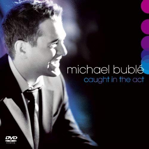 Michael Buble' - Caught In The Act (Dvd+Cd) [Italia]