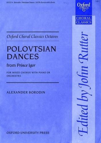 Polovtsian Dances from Prince Igor: For SATB with Optional Bass Solo and Piano or Orchestra (Oxford Choral Classics Octavos)