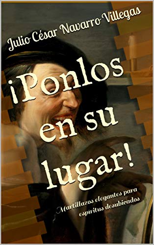 ¡Ponlos en su lugar!: Martillazos elegantes para espíritus desubicados (¡Ponlos en su lugar! A-C nº 1)