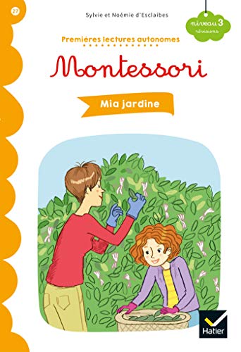 Premières lectures autonomes Montessori Niveau 3 - Mia jardine (French Edition)