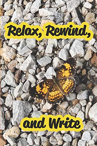 Relax, Rewind, and Write: A lined Journal