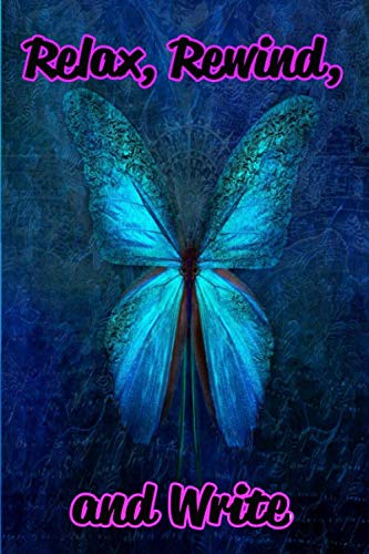 Relax, Rewind, and Write: A lined Journal Butterfly 3