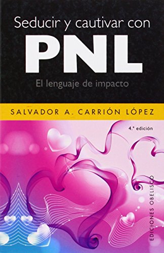 Seducir y cautivar con PNL (EXITO)