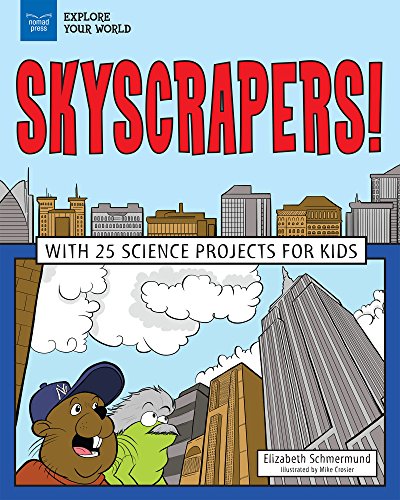 Skyscrapers!: With 25 Science Projects for Kids (Explore Your World) (English Edition)