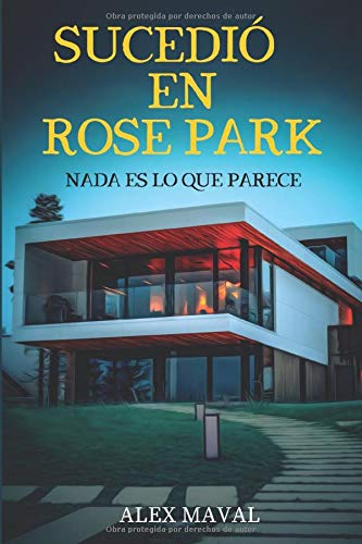 SUCEDIÓ EN ROSE PARK: Nada es lo que parece